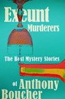 Exeunt Murderers - Anthony Boucher - 9781504057370