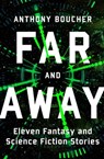 Far and Away - Anthony Boucher - 9781504057387