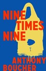 Nine Times Nine - Anthony Boucher - 9781504057394