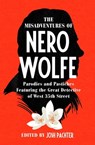 The Misadventures of Nero Wolfe - Josh Pachter ; Otto Penzler ; Rebecca Stout Bradbury ; Robert Goldsborough ; Marvin Kaye ; Lawrence Block ; Loren D. Estleman ; John Lescroart ; Robert Lopresti ; Dave Zeltserman ; Thomas Narcejac ; Marion Mainwaring ; Jon L. Breen ; O. X. Rusett ; Frank  - 9781504059855