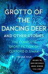 Grotto of the Dancing Deer - Clifford D. Simak - 9781504060349