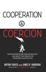 Cooperation & Coercion - Antony Davies ; James R Harrigan - 9781504063470