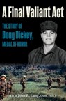 A Final Valiant Act - Lt. Col. John B. Lang - 9781504063555