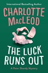 The Luck Runs Out - Charlotte MacLeod - 9781504067690