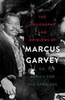The Philosophy and Opinions of Marcus Garvey - Marcus Garvey - 9781504067850