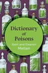 Dictionary of Poisons - Ibert Mellan ; Eleanor Mellan - 9781504067980