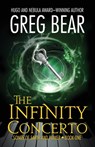 The Infinity Concerto - Greg Bear - 9781504068406