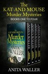 The Kat and Mouse Murder Mysteries One to Four - Anita Waller - 9781504072250