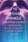 The Shipshape Miracle - Clifford D. Simak - 9781504073936