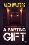 A Parting Gift - Alex Walters - 9781504076395