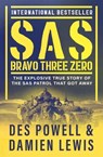 SAS Bravo Three Zero: The Explosive True Story of the SAS Patrol That Got Away - POWELL,  Des - 9781504076517