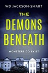 The Demons Beneath - WD Jackson-Smart - 9781504076746