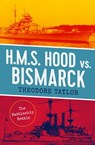 H.M.S. Hood vs. Bismarck - Theodore Taylor - 9781504077163