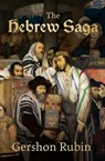 The Hebrew Saga - Gershon Rubin - 9781504077316