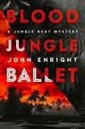 Blood Jungle Ballet - John Enright - 9781504079044
