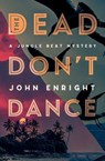 The Dead Don't Dance - John Enright - 9781504079051