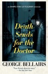 Death Sends for the Doctor: Volume 28 - George Bellairs - 9781504092517