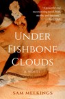 Under Fishbone Clouds - Sam Meekings - 9781504093736