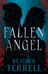 Fallen Angel: A Novel Volume 1 - Heather Terrell - 9781504097468