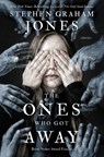 The Ones Who Got Away: Stories - Stephen Graham Jones - 9781504099509