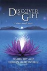 Discover the Gift - Shajen Joy Aziz - 9781504364430