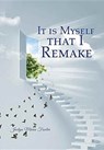 It is Myself that I Remake - Jaclyn Maria Fowler - 9781504364782