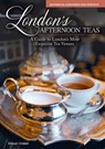 London's Afternoon Teas, Updated Edition - Susan Cohen - 9781504800884