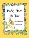 Robin Hood the Just: A Catholic Hero - Ellen Tomaszewski - 9781505118957