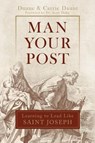 Man Your Post: Learning to Lead Like St. Joseph - Carrie Schuchts Daunt - 9781505121377