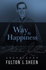 Way to Happiness - Fulton J. Sheen - 9781505123371