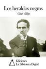 Los heraldos negros - Cesar Vallejo - 9781505350340