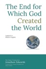 The End for Which God Created the World - EDWARDS,  Jonathan - 9781505460438