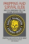 Prepping and Survival Guide - Are You Prepared for the Zombie Apocalypse? - Mendon Cottage Books - 9781505815689