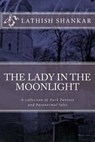 The Lady in the Moonlight - SHANKAR,  Lathish R. - 9781505889000