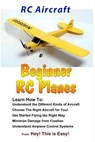 RC Aircraft Beginner RC Planes - Hey This Is Easy - 9781506185255