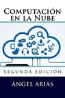 Computación en la Nube - Ángel Arias - 9781506192475