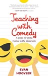 Teaching with Comedy - Evan Hoovler - 9781506258157