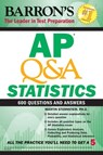 AP Q&A Statistics:With 600 Questions and Answers - Martin Sternstein Ph.D. ; Barron's Educational Series - 9781506272061