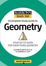 Barron's Math 360: A Complete Study Guide to Geometry with Online Practice - Barron's Educational Series ; Lawrence S. Leff ; Elizabeth Waite - 9781506281445