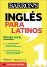 Ingles Para Latinos, Level 1 + Online Audio - Barron's Educational Series ; William C. Harvey - 9781506286389