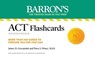 ACT Flashcards, Fourth Edition: Up-to-Date Review - James D. Giovannini ; Patsy J. Prince M.Ed. ; Barron's Educational Series - 9781506287416