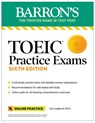 TOEIC Practice Exams: 6 Practice Tests + Online Audio, Sixth Edition - Lin Lougheed - 9781506288222