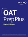OAT Prep Plus, Sixth Edition (2025): Includes 16 Pages of Full Color Study Sheets + Online Access to 2 Full Length Practice Tests + 600+ Practice Questions - Kaplan Test Prep - 9781506290096