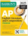 AP English Literature and Composition Premium, 2025: Prep Book with 8 Practice Tests + Comprehensive Review + Online Practice - Barron's Educational Series ; George Ehrenhaft ; Michael Schanhals - 9781506291833