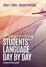 Progressing Students' Language Day by Day - Bailey - 9781506358833