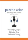 Parent Voice: Being in Tune With Your Kids and Their School - Quaglia - 9781506360102