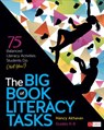 The Big Book of Literacy Tasks, Grades K-8: 75 Balanced Literacy Activities Students Do (Not You!) - Akhavan - 9781506389639