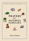 Prayers for Faithful Families - Smith Traci - 9781506452241