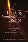 Leading Congregational Change - JIM,  Herrington, ; Mike, Bonem, ; H., Furr, James ; Eddie, Gibbs, - 9781506463315
