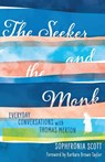 The Seeker and the Monk - Scott Sophfronia ; Taylor Brown - 9781506464961